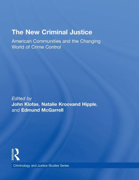 The New Criminal Justice: American Communities and the Changing World of Crime Control