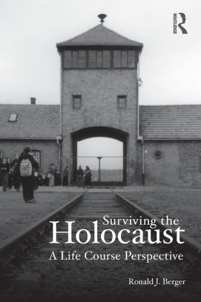 Surviving the Holocaust: A Life Course Perspective / Edition 1