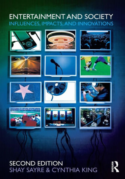 Entertainment and Society: Influences, Impacts, and Innovations / Edition 1