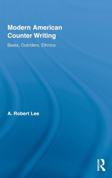 Modern American Counter Writing: Beats, Outriders, Ethnics