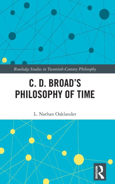 C. D. Broad's Philosophy of Time / Edition 1