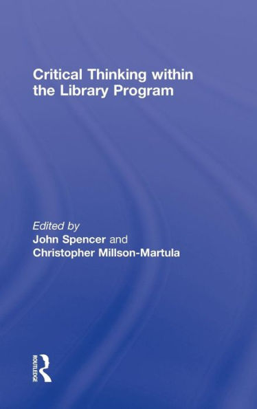 Critical Thinking Within the Library Program / Edition 1