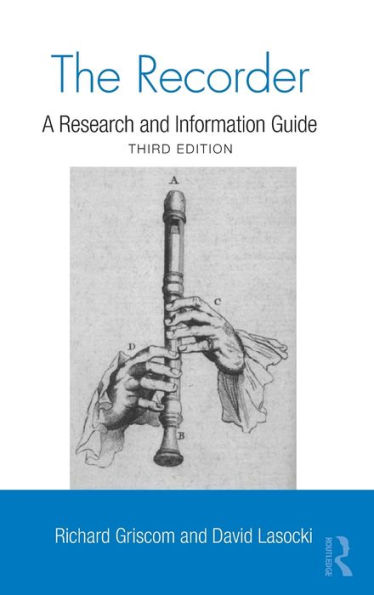 The Recorder: A Research and Information Guide / Edition 3