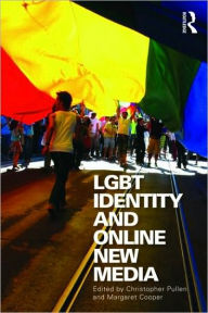 Title: LGBT Identity and Online New Media, Author: Christopher Pullen