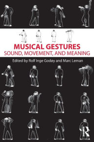 Title: Musical Gestures: Sound, Movement, and Meaning, Author: Rolf Inge Godøy