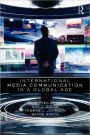 International Media Communication in a Global Age / Edition 1