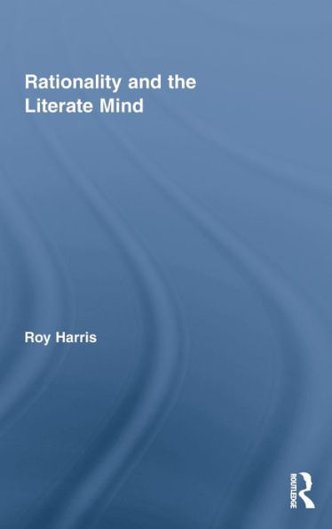 Rationality and the Literate Mind / Edition 1