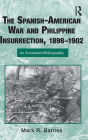 The Spanish-American War and Philippine Insurrection, 1898-1902: An Annotated Bibliography / Edition 1