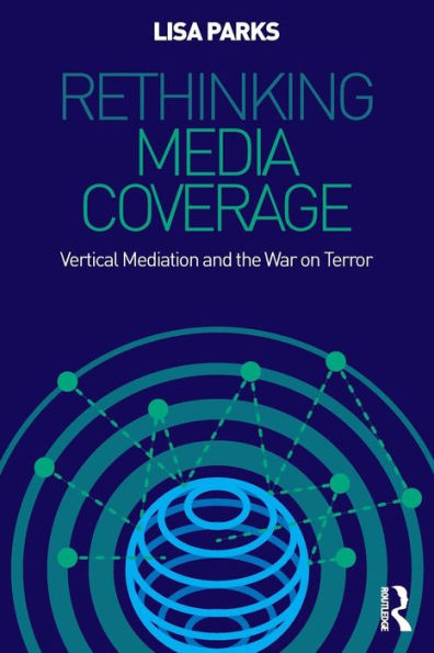 Rethinking Media Coverage: Vertical Mediation and the War on Terror