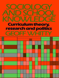 Title: Sociology and School Knowledge, Author: Geoff Whitty