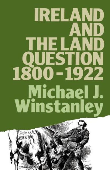 Ireland and the Land Question 1800-1922 / Edition 1