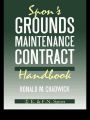 Spon's Grounds Maintenance Contract Handbook / Edition 1