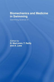 Title: Biomechanics and Medicine in Swimming V1 / Edition 1, Author: A. Lees