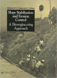 Title: Slope Stabilization and Erosion Control: A Bioengineering Approach: A Bioengineering Approach, Author: Roy P.C. Morgan