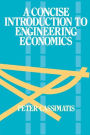 A Concise Introduction to Engineering Economics / Edition 1
