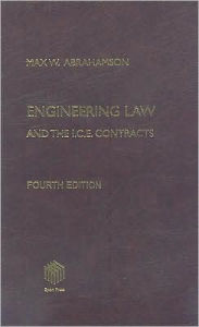 Title: Engineering Law and the I.C.E. Contracts / Edition 4, Author: M.W. Abrahamson