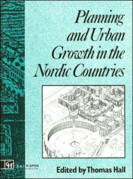 Title: Planning and Urban Growth in Nordic Countries, Author: Thomas Hall