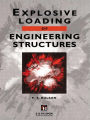 Explosive Loading of Engineering Structures / Edition 1