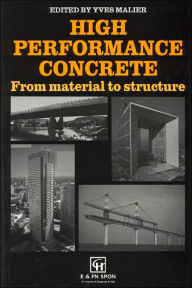 Title: High Performance Concrete: From material to structure / Edition 1, Author: Y. Malier