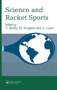 Title: Science and Racket Sports I / Edition 1, Author: T. Reilly