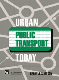 Title: Urban Public Transport Today / Edition 1, Author: Dr Barry John Simpson