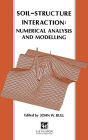 Soil-Structure Interaction: Numerical Analysis and Modelling / Edition 1