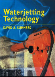 Title: Waterjetting Technology / Edition 1, Author: D.A. Summers