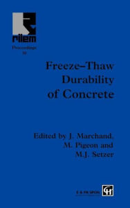 Title: Freeze-Thaw Durability of Concrete / Edition 1, Author: J. Marchand