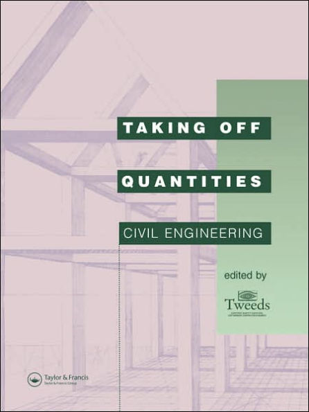 Taking Off Quantities: Civil Engineering / Edition 1