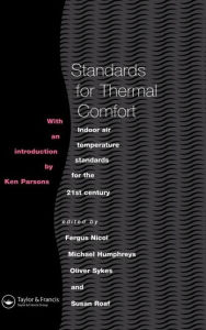 Title: Standards for Thermal Comfort: Indoor air temperature standards for the 21st century / Edition 1, Author: M. Humphreys