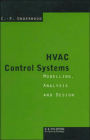 HVAC Control Systems: Modelling, Analysis and Design / Edition 1