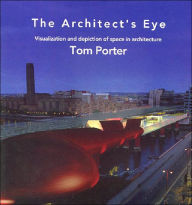 Title: The Architect's Eye / Edition 1, Author: Tom Porter