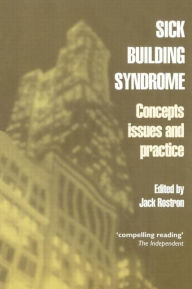 Title: Sick Building Syndrome: Concepts, Issues and Practice, Author: Jack Rostron