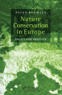 Nature Conservation in Europe: Policy and Practice / Edition 1