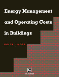 Title: Energy Management and Operating Costs in Buildings / Edition 1, Author: Keith Moss