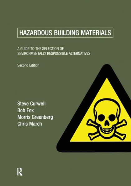Hazardous Building Materials: A Guide to the Selection of Environmentally Responsible Alternatives / Edition 2