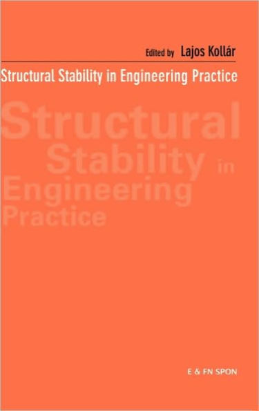 Structural Stability in Engineering Practice / Edition 1