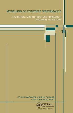 Modelling of Concrete Performance: Hydration, Microstructure and Mass Transport