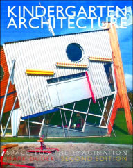 Title: Kindergarten Architecture / Edition 2, Author: Mark Dudek