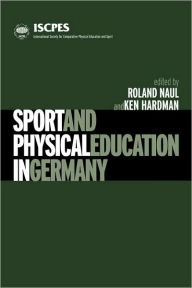 Title: Sport and Physical Education in Germany / Edition 1, Author: Ken Hardman