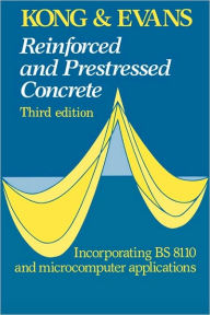 Title: Reinforced and Prestressed Concrete / Edition 3, Author: F.K. Kong