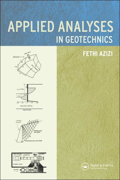 Applied Analyses in Geotechnics / Edition 1