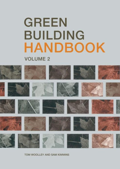 Green Building Handbook: Volume 2: A Guide to Building Products and their Impact on the Environment / Edition 1