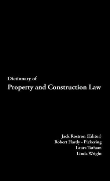 Dictionary of Property and Construction Law / Edition 1