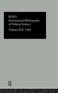 Title: Intl Biblio Pol Sc 1964 Vol 13, Author: BLPES