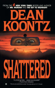 Title: Shattered, Author: Dean Koontz