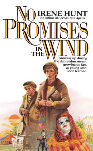 Title: No Promises in the Wind, Author: Irene Hunt