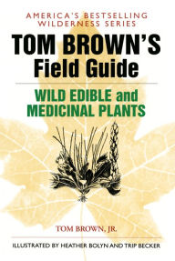 Title: Tom Brown's Guide to Wild Edible and Medicinal Plants, Author: Tom Brown