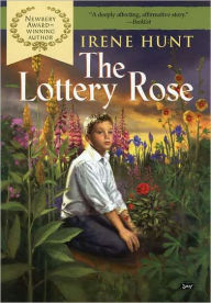 Title: The Lottery Rose, Author: Irene Hunt