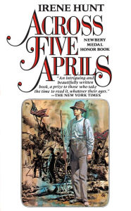 Title: Across Five Aprils, Author: Irene Hunt